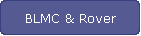 BLMC & Rover